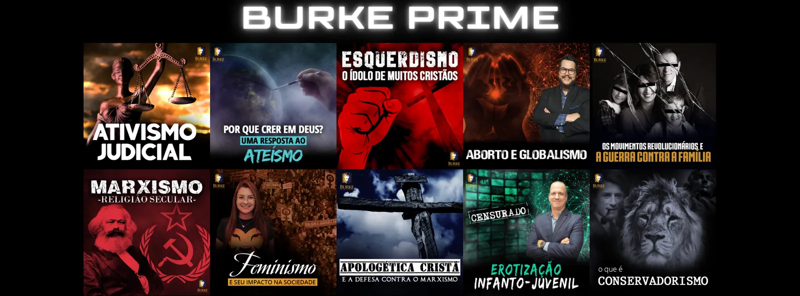 Burke Prime: os 10 cursos do Burke Instituto Conservador, com as capas de Conservadorismo, Movimentos Revolucionários, Aborto e Globalismo, Erotização Infanto-Juvenil, Esquerdismo, Apologética Cristã, Ateísmo, Marxismo, Feminismo e Ativismo Judicial